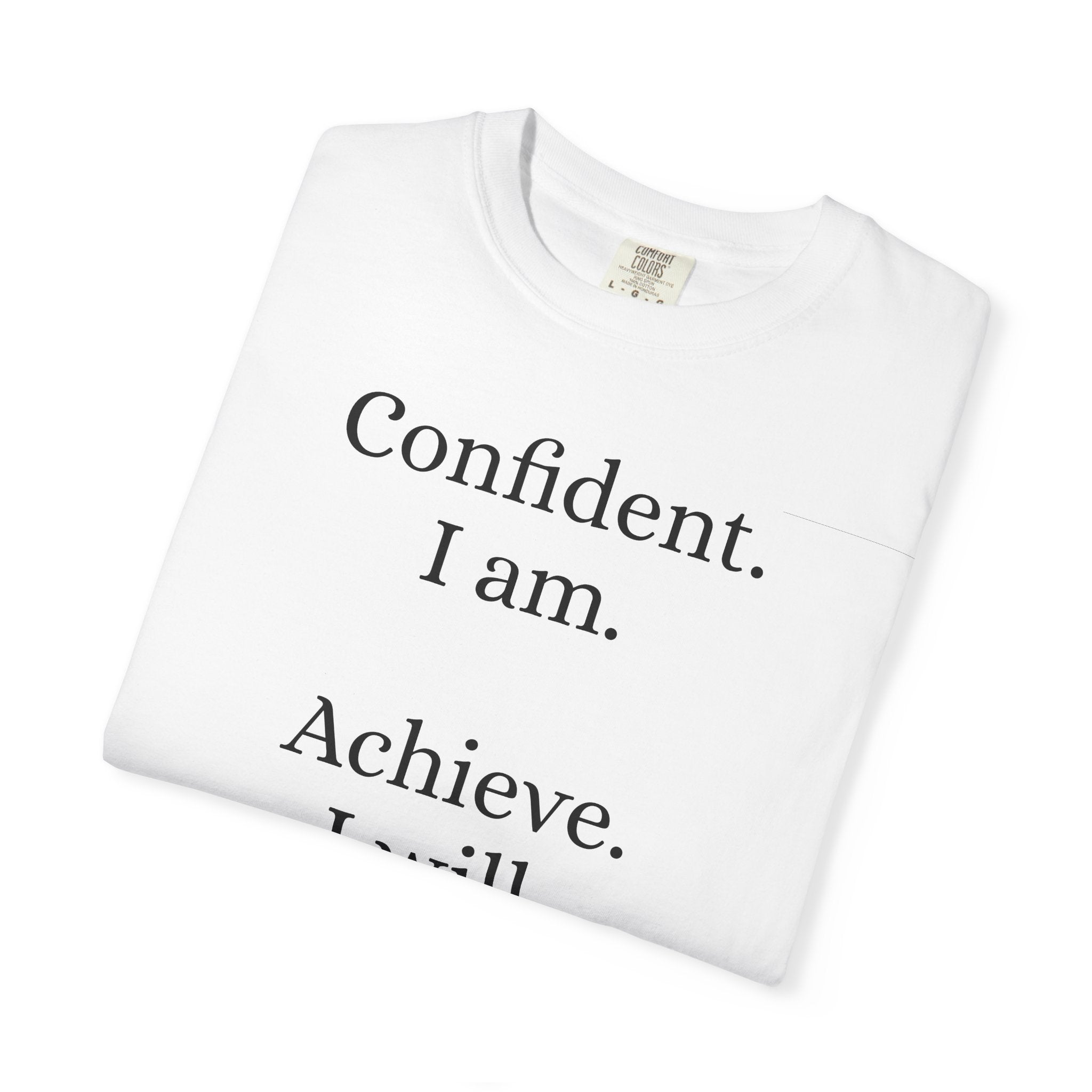 Confident Achiever Statement Tee - Daily Mindset Reminder